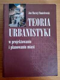 Teoria urbanistyki w projektowaniu i planowaniu, Jan M. Chmielewski