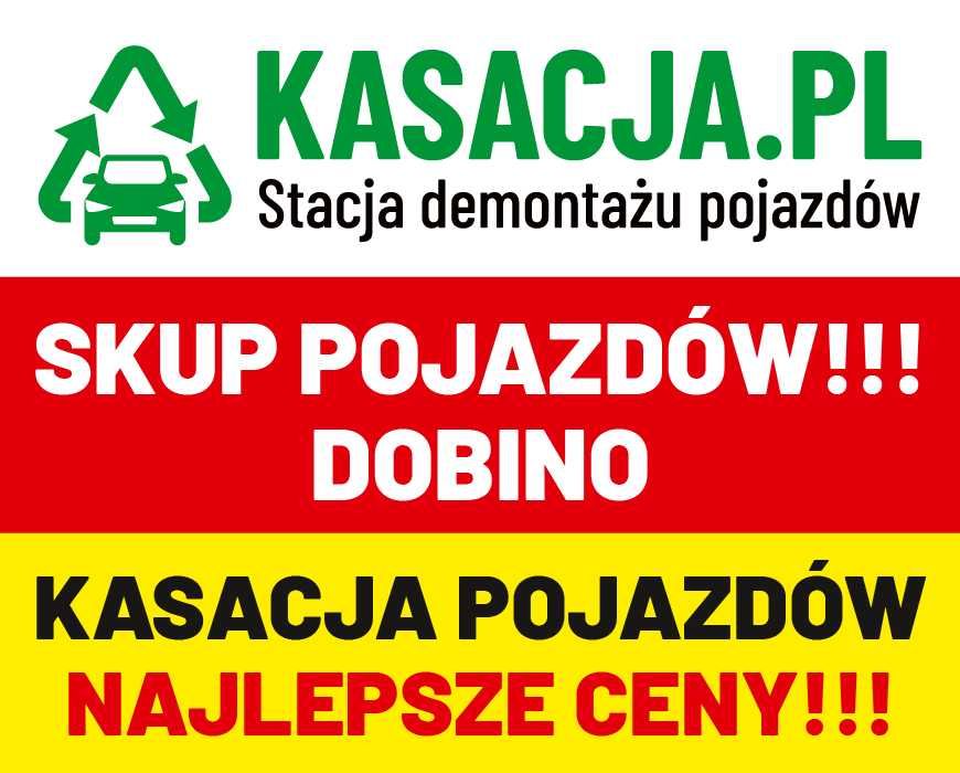 KASACJA pojazdów Dobino! *NAJLEPSZE CENY i darmowy odbiór* skup aut!