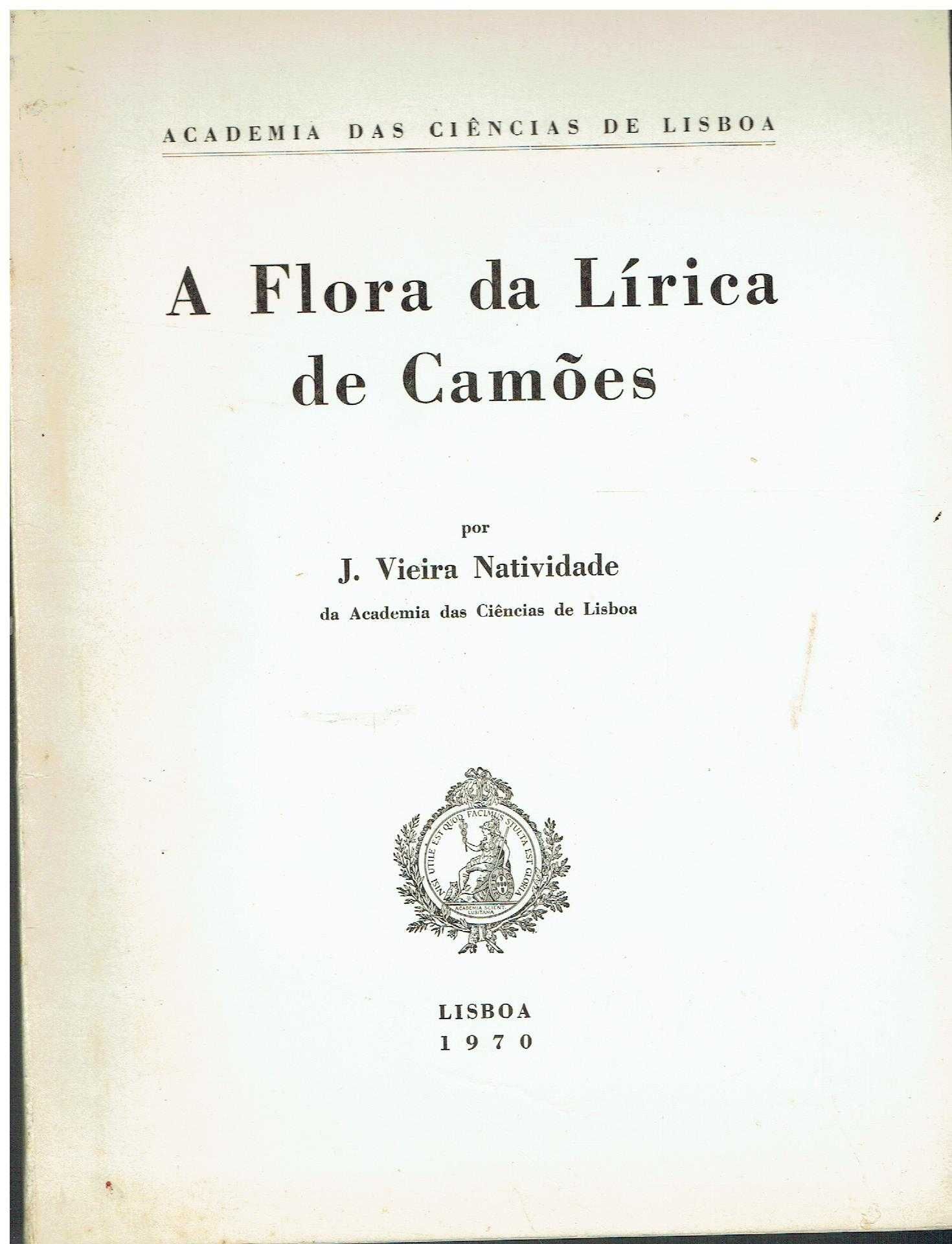 11388
	
A flora da lírica de Camões 
por J. Vieira da Natividade.