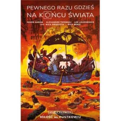 Pewnego razu gdzieś na końcu świata T.1 - Jason Aaron, Alexandre Tefe