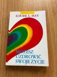 Możesz uzdrowić swoje życie Louise L. Hay Poznań