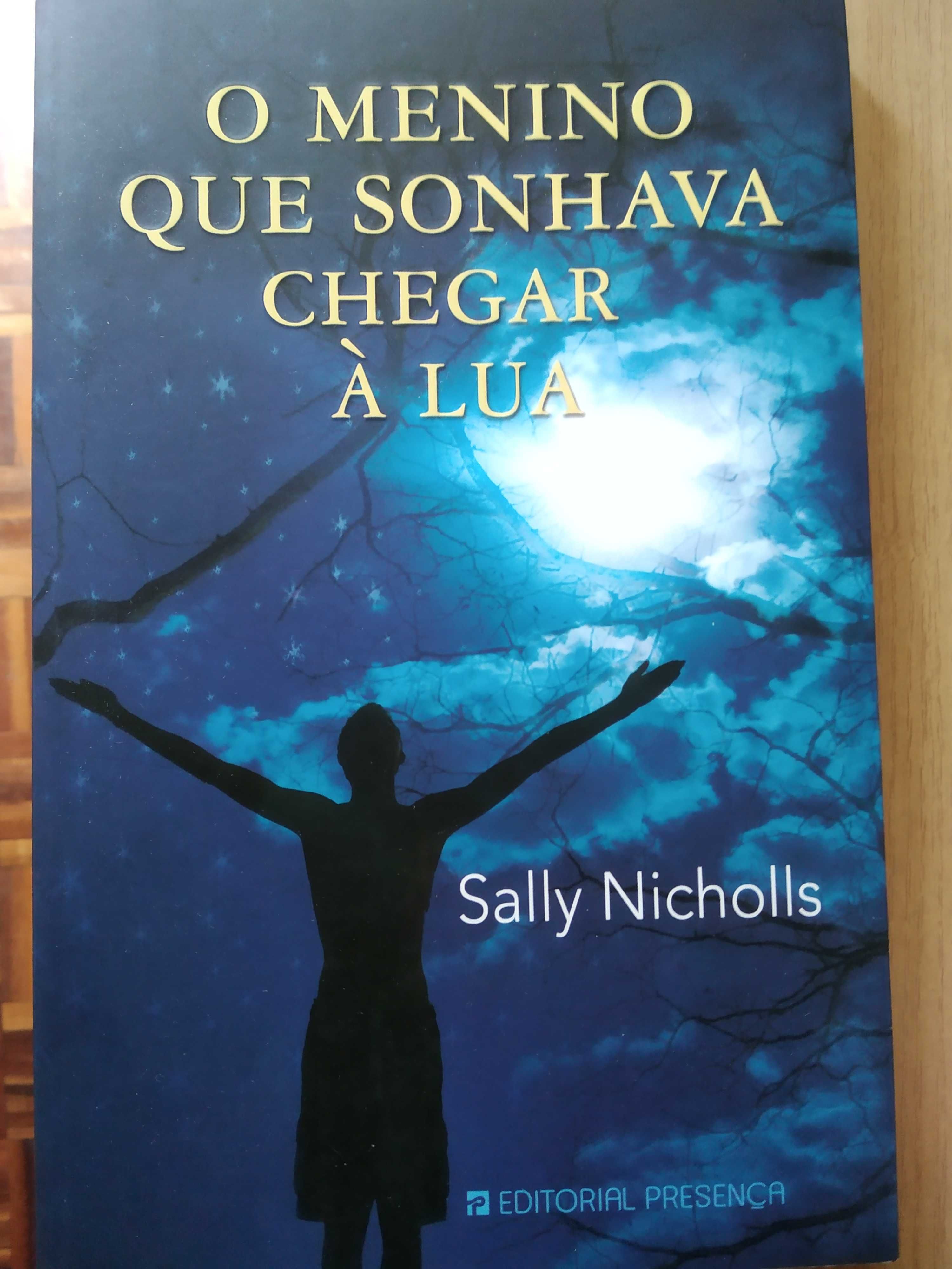 O Menino Que Sonhava Chegar à Lua - Sally Nicholls