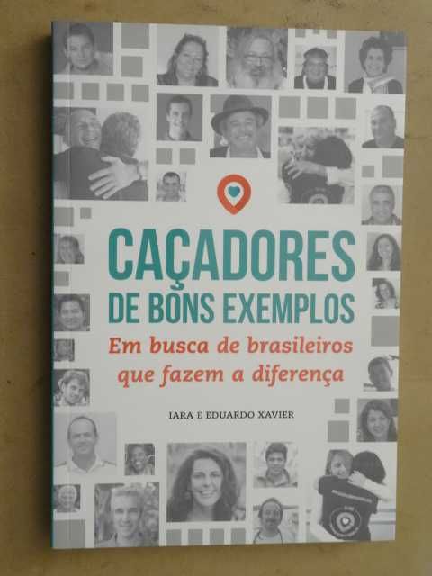 Caçadores de Bons Exemplos de Iara e Eduardo Xavier