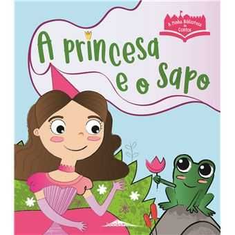 A Minha Biblioteca de Contos: A Lebre e a Tartaruga/ Princesa e o Sapo