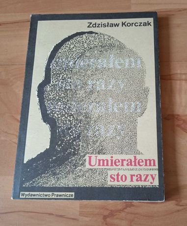 Umierałem 100 razy - Zdzisław Korczak   temat : alkoholizm
