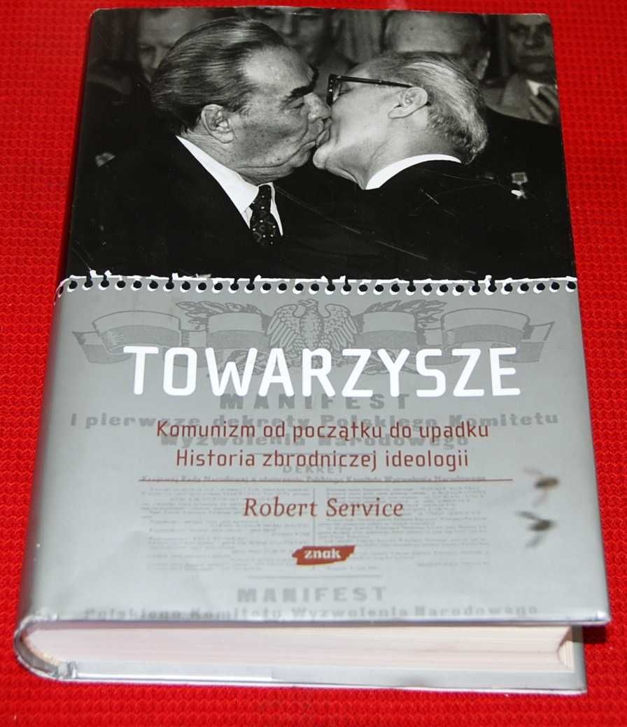 Towarzysze Komunizm od początku do upadku Historia ...