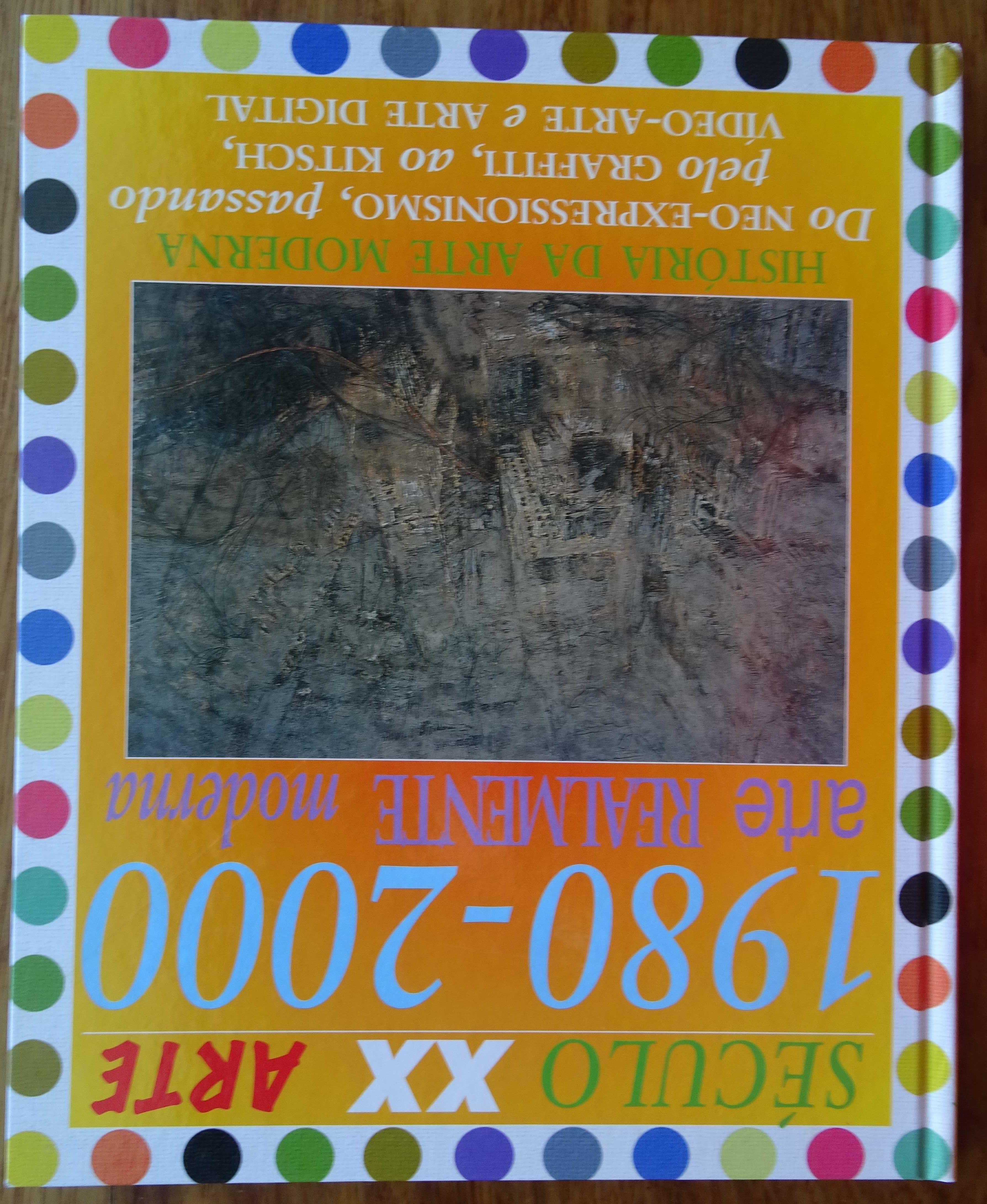 Século XX Arte 1980 / 2000 - Arte Realmente Moderna