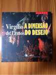 A dimensão do desejo de Virgílio de Lemos