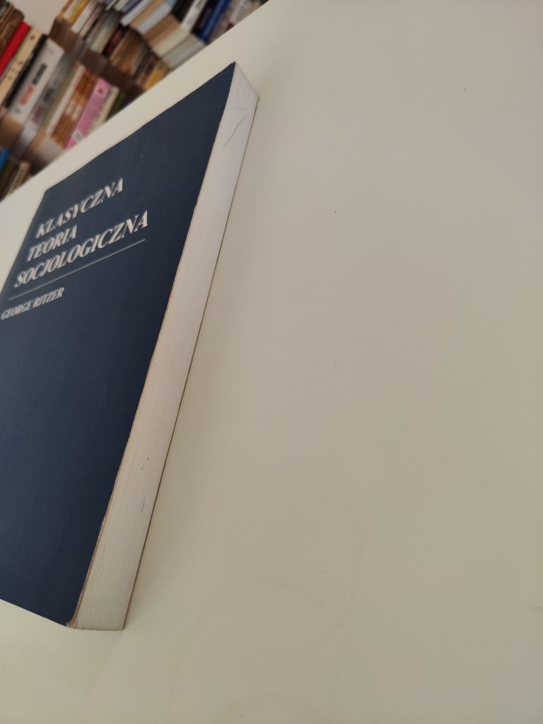 Klasyczna teoria socjologiczna - George Ritzer x