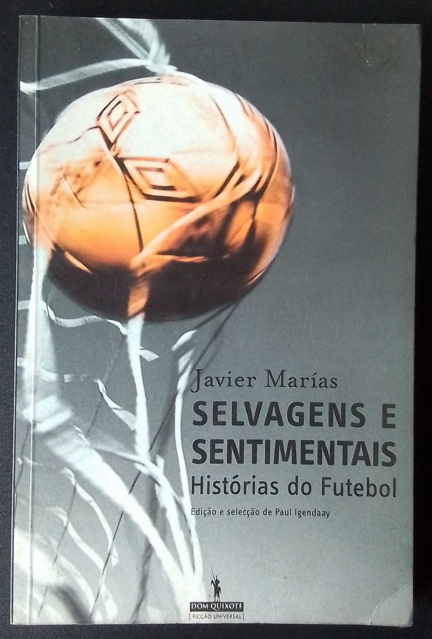 "Selvagens e Sentimentais: Histórias do Futebol", de Javier Marías