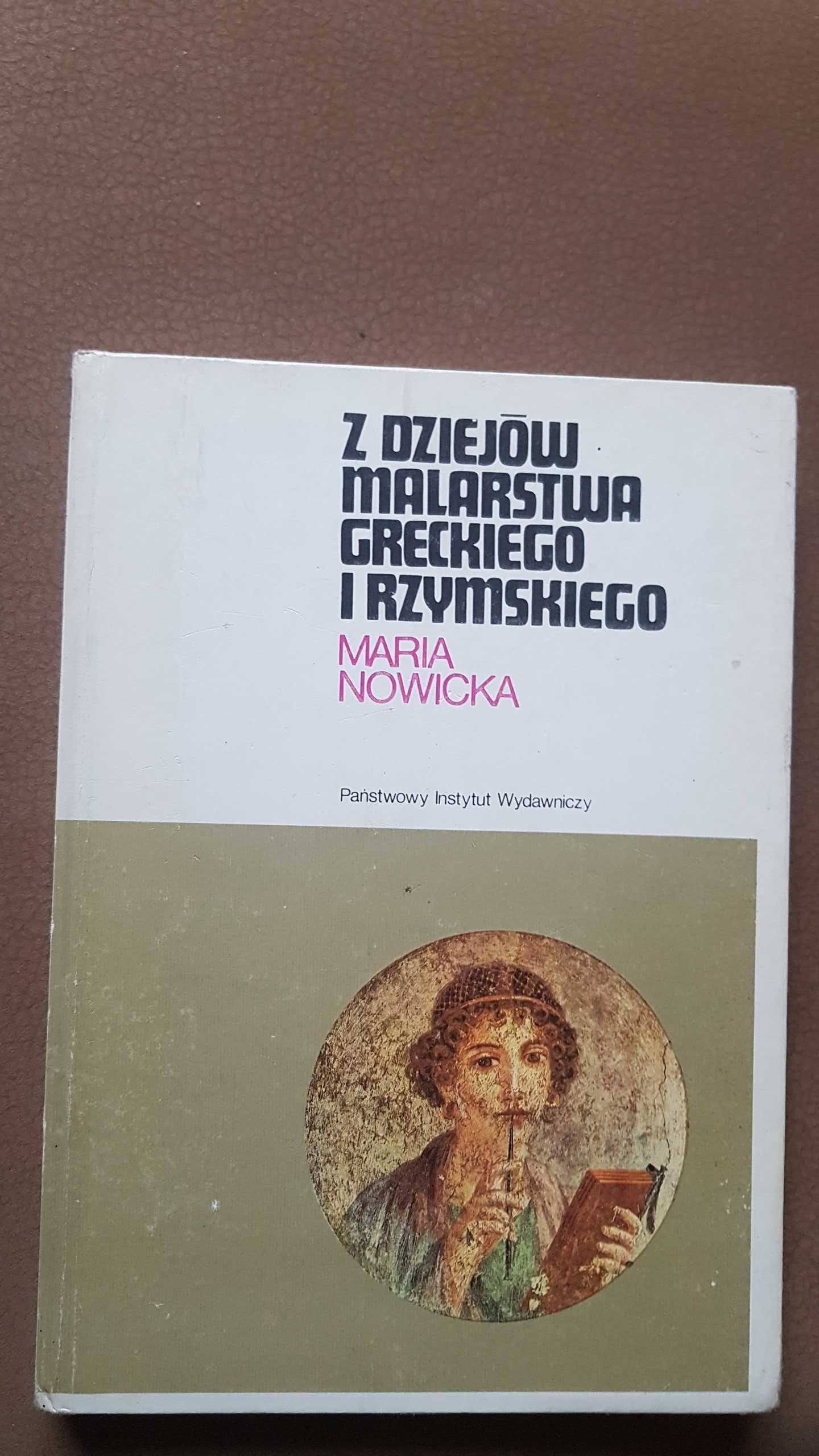 Z dziejów malarstwa Greckiego i Rzymskiego Maria Nowicka