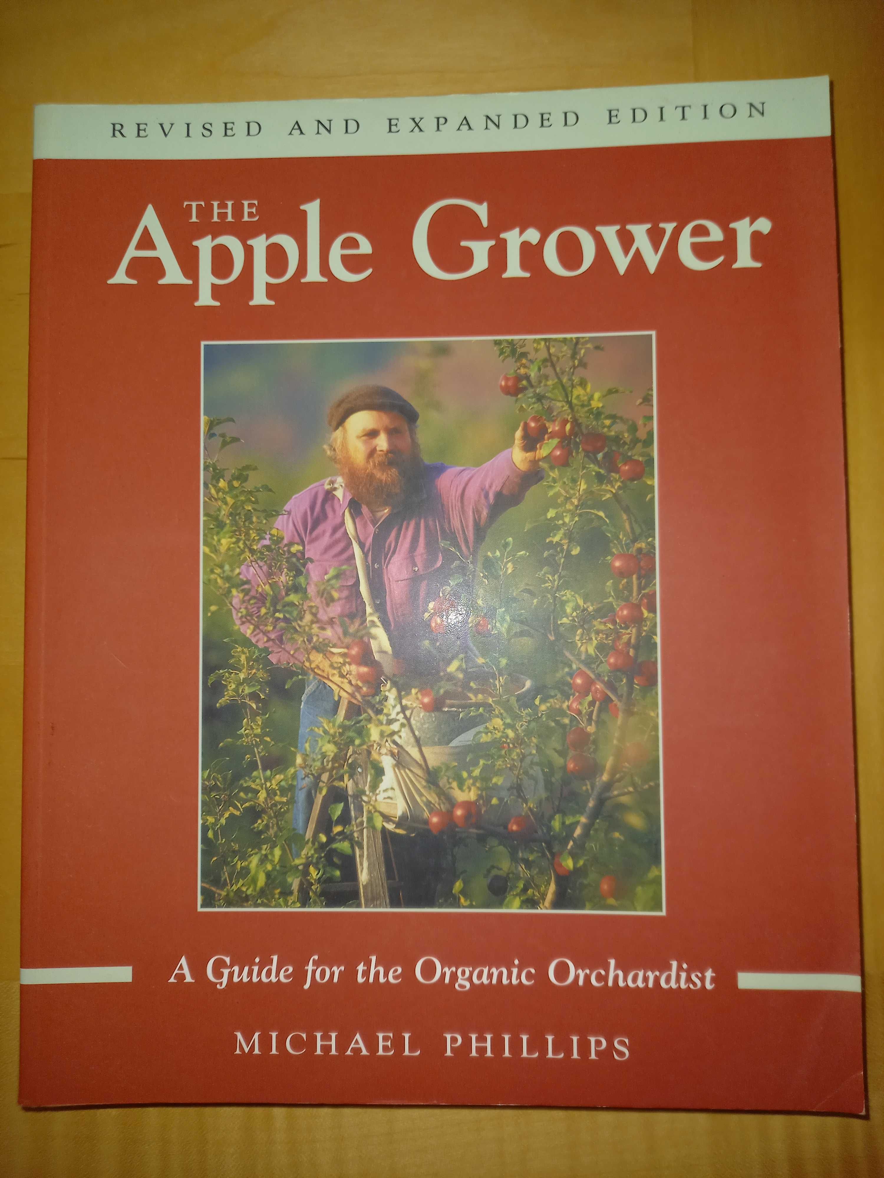 The Apple Grower - A Guide for the Organic Orchardist