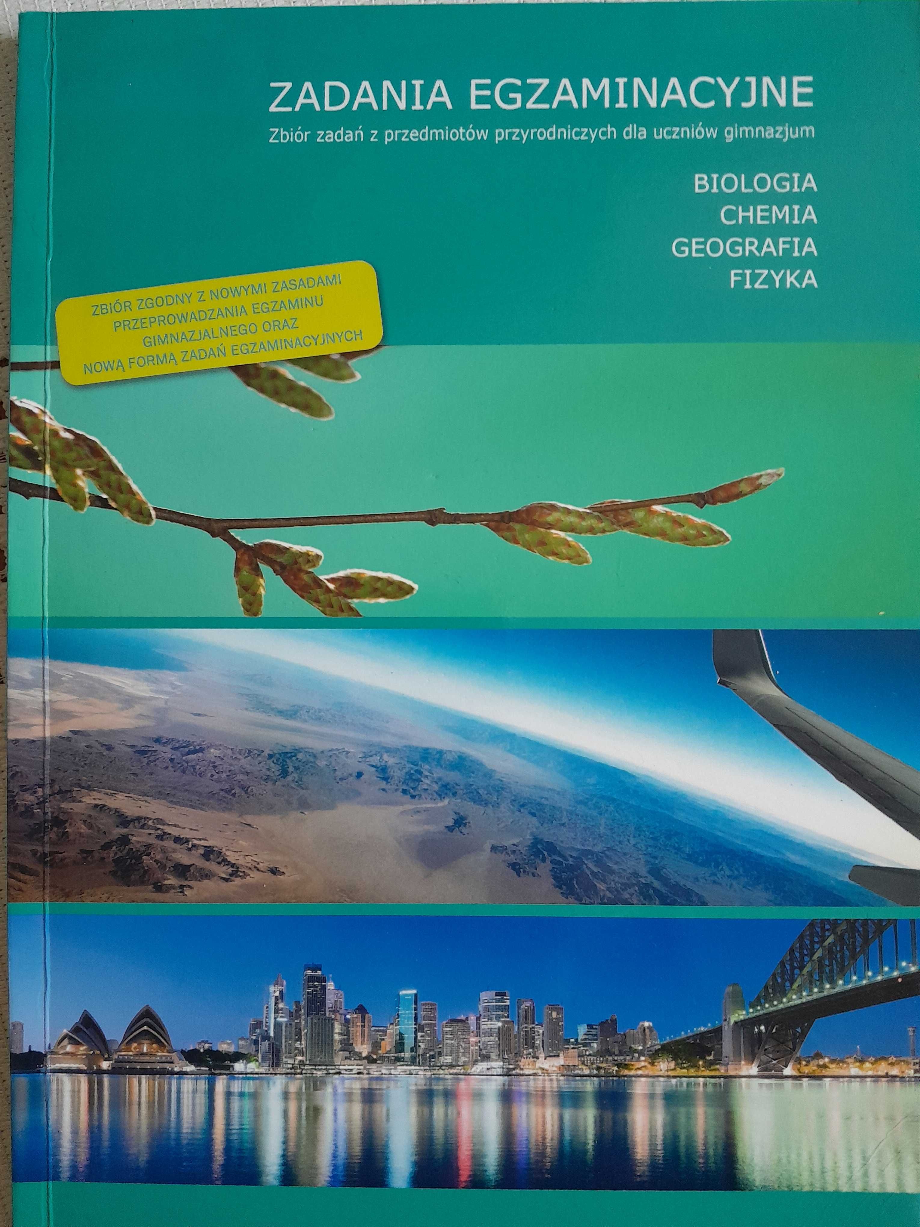 Sprzedam: "Zadania egzaminacyjne. Biologia, chemia, geografia, fizyka"