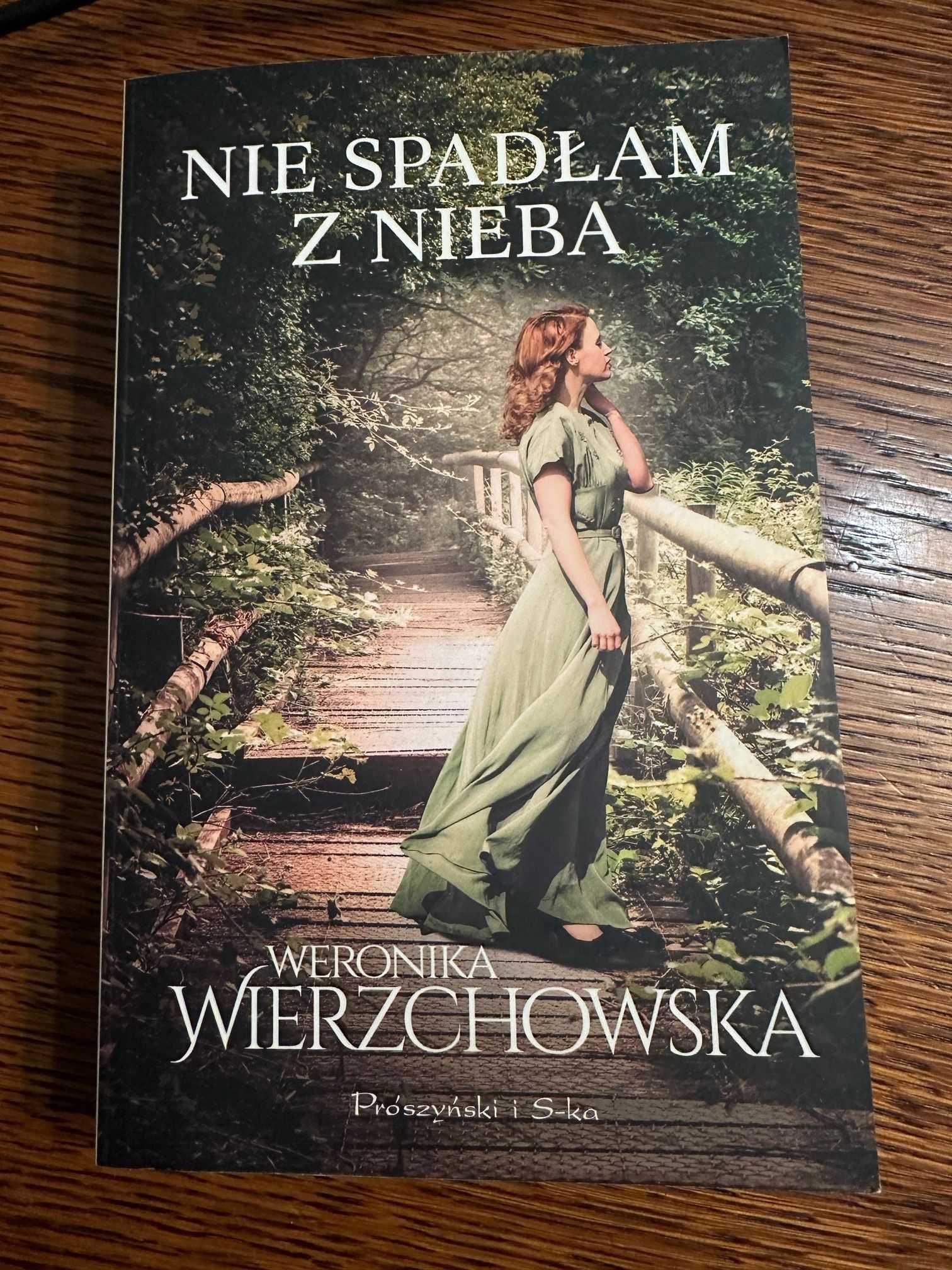 Nie spadłam z nieba - Weronika Wierzchowska