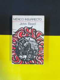 John Reed - México Insurrecto