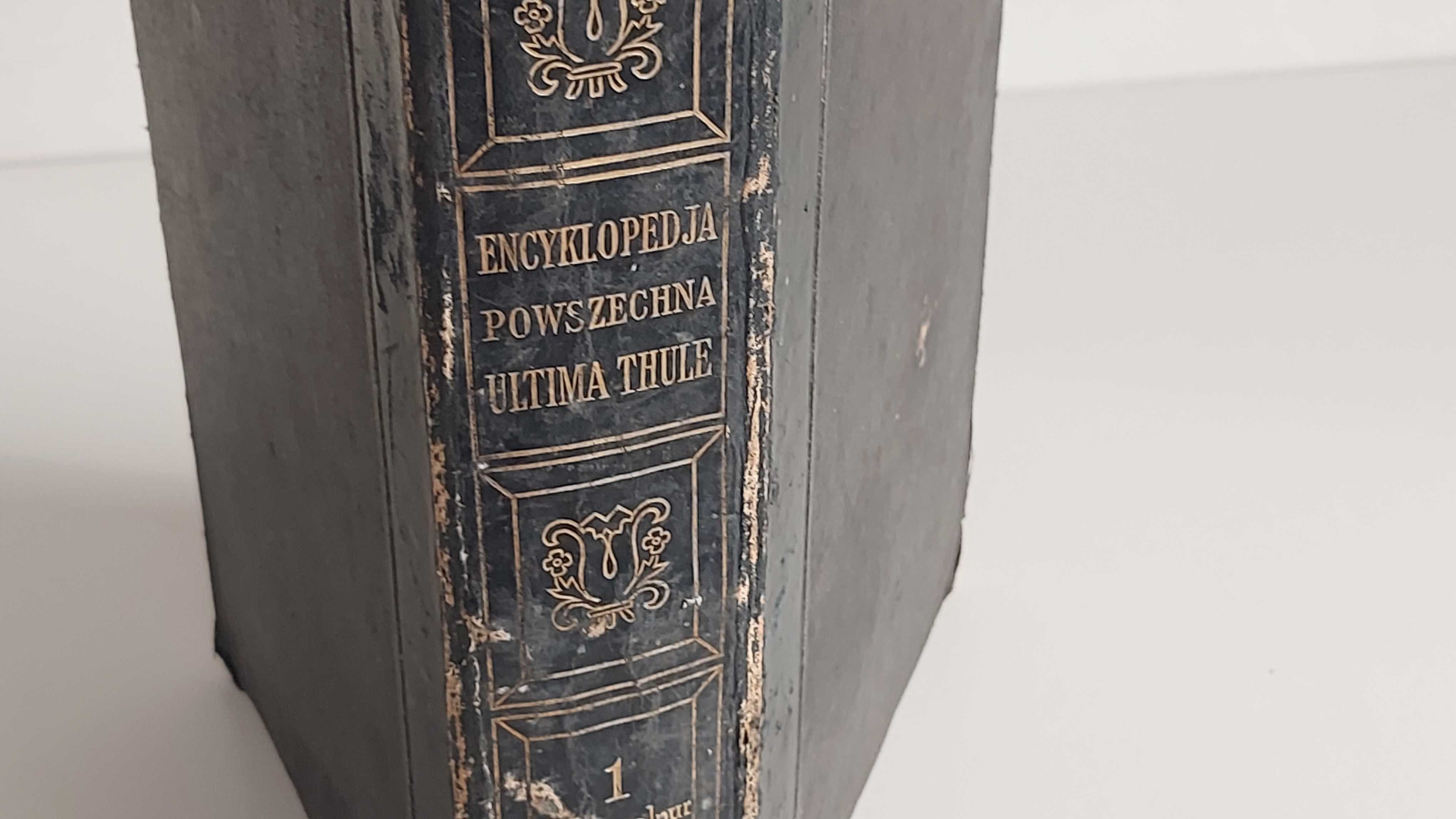 Encyklopedia powszechna "ULTIMA THULE" tom I