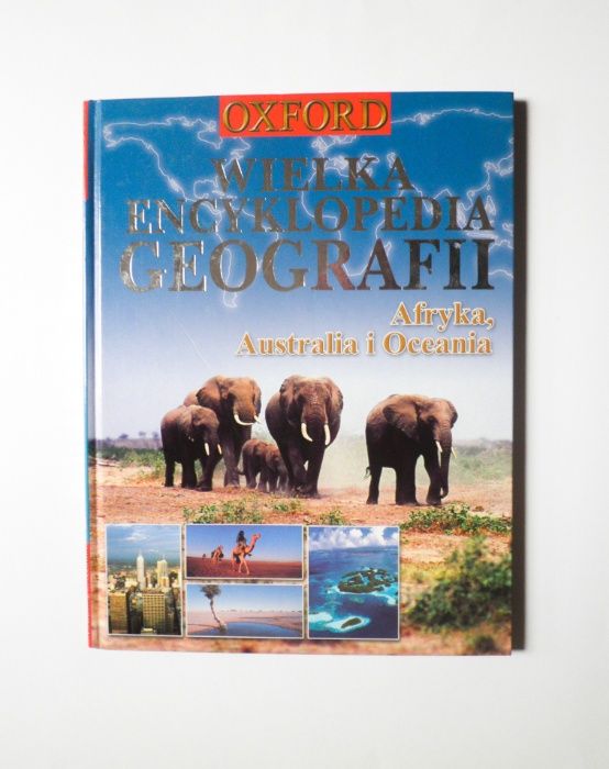 Wielka Encyklopedia Geografii Afryka, Australia i Oceania