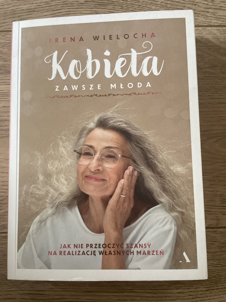 Kobieta zawsze młoda Irena Wielocha