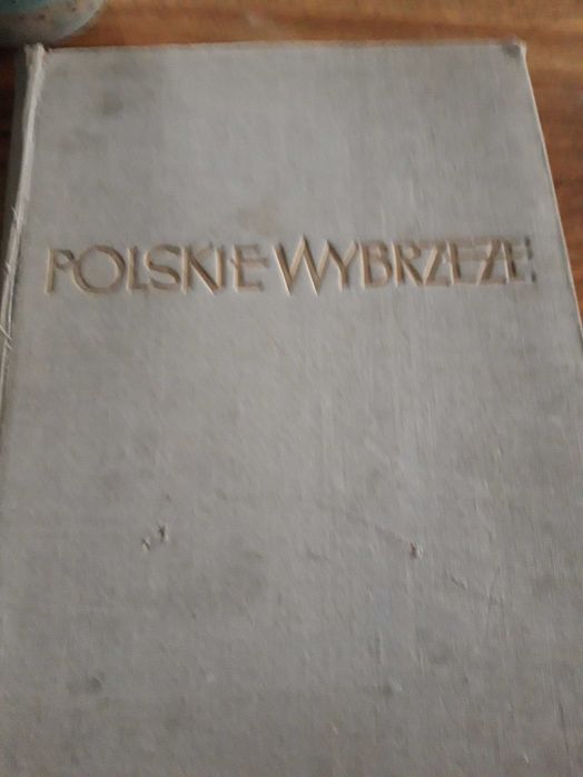 Polskie Wybrzeze album w plociennej oprawie 1954 rok