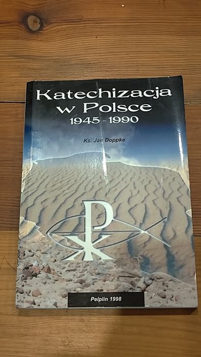 Katechizacja w Polsce 1945 - 1990. Ks. Jan Doppke