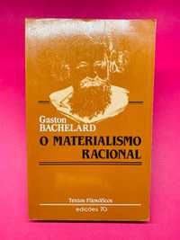 O Materialismo Racional - Gaston Bachelard