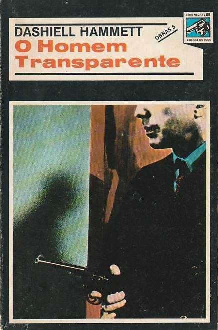 O homem transparente-Dashiell Hammett-A Regra do Jogo