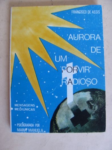 Aurora de um porvir radioso por Maria Manuela