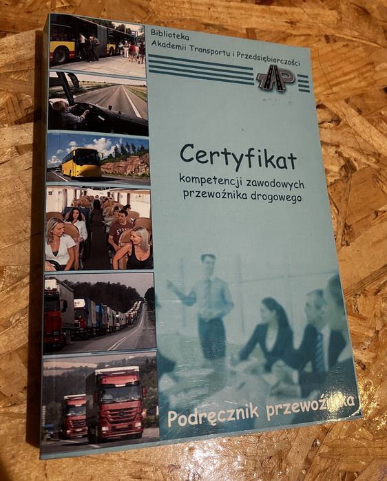 Certyfikat kompetencji zawodowych przewoźnika Podręcznik przewoźnika