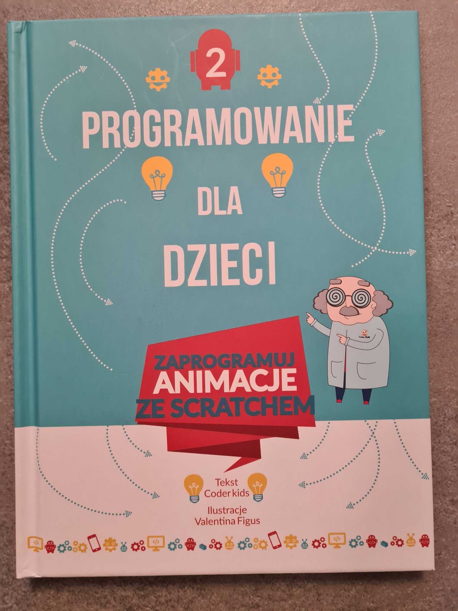 Książka "Programowanie dla dzieci. Zaprogramuj animacje ze Scratchem"