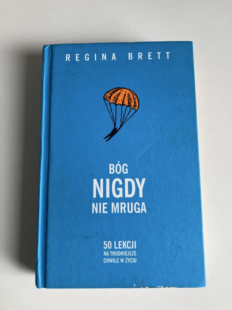 Bóg nigdy nie mruga. Regina Brett.
