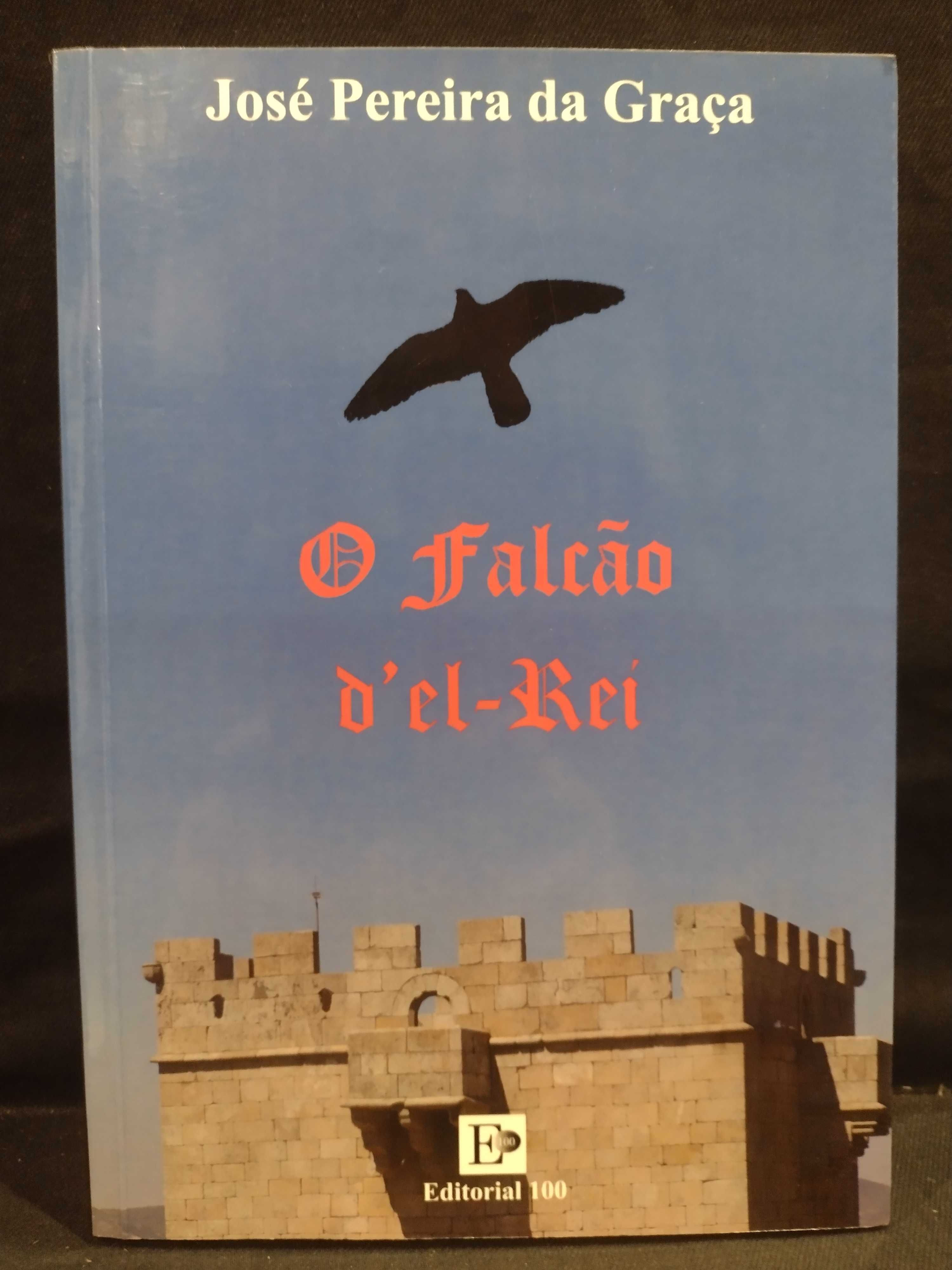 O Falcão d'el-Rei - José Pereira da Graça