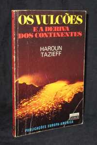Livro Os vulcões e a deriva dos continentes Haroun Tazieff