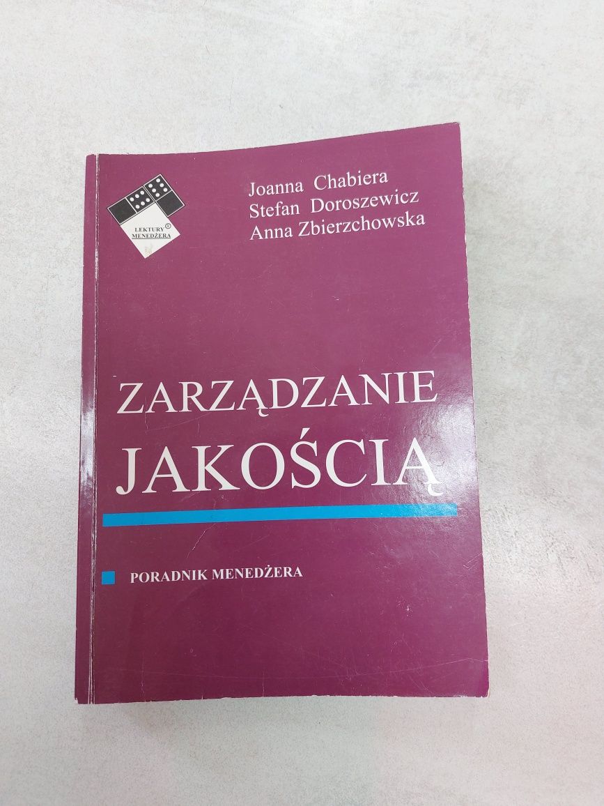 Zarządzanie jakością. J. Chabiera, S. Doroszewicz, A. Zbierzchowska