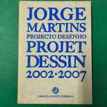 Jorge Martins - Projecto | Desenho 2002 / 2007