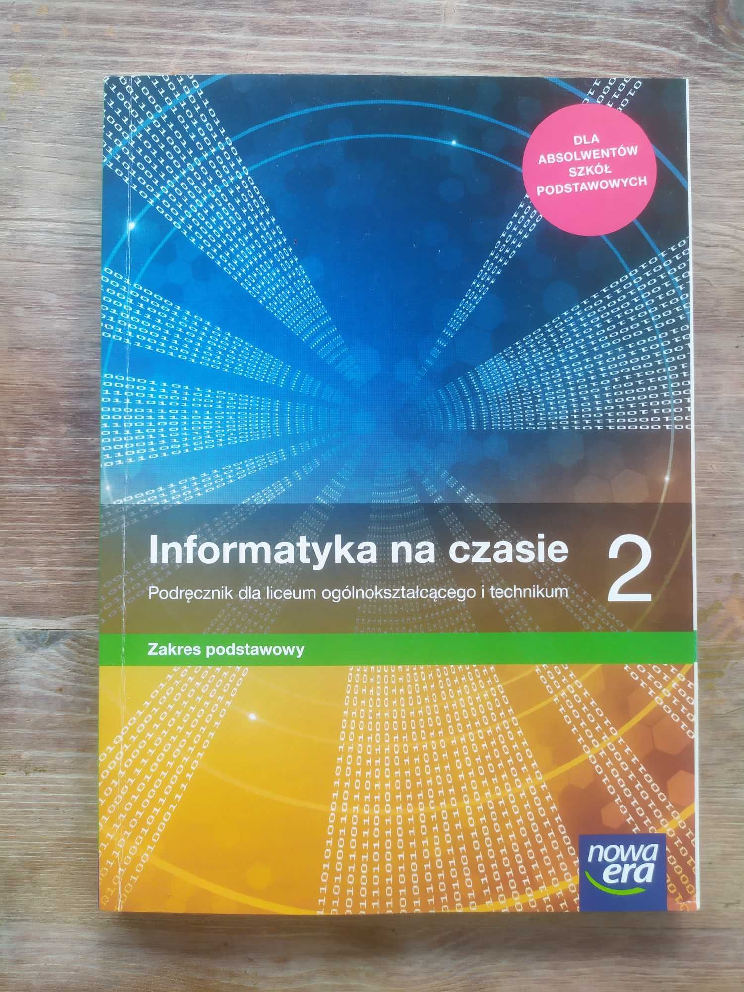 Informatyka na czasie. Podręcznik. Klasa 2. Liceum i technikum