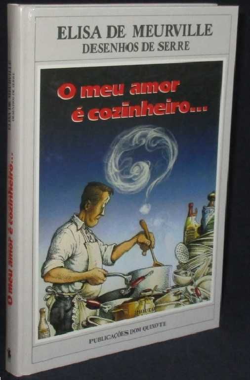 Livro O Meu Amor é Cozinheiro Elisa de Meurville