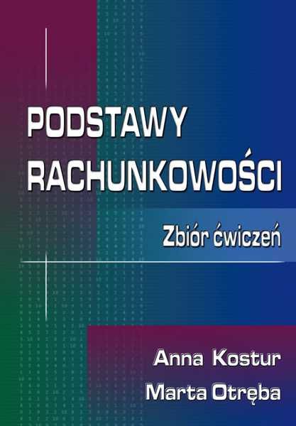 Podstawy Rachunkowości Anna Kostur Marta Otręba Rozwiązany
