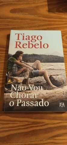 Livro Não vou chorar o passado de Tiago Rebelo