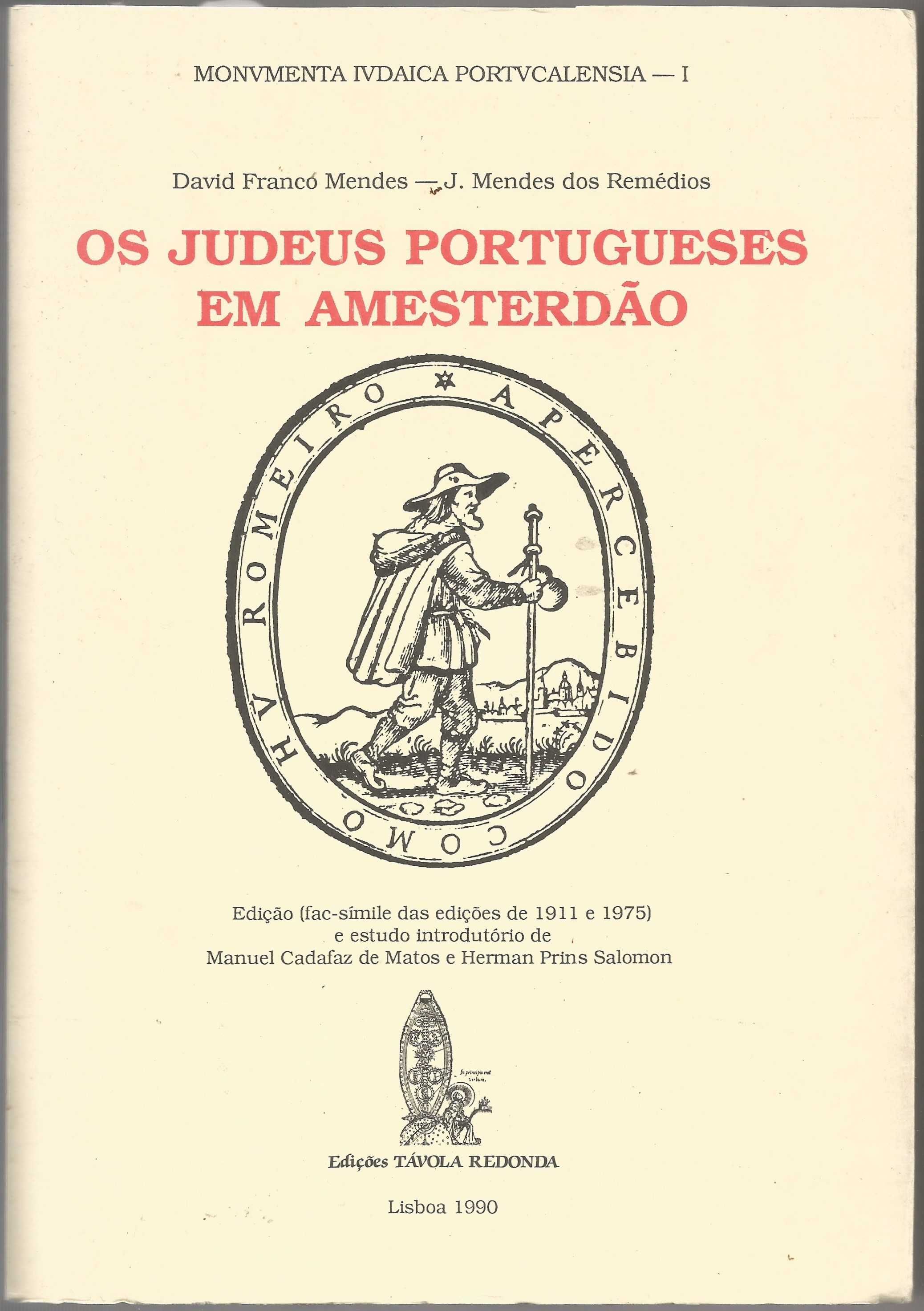 D. F. Mendes e J. M. Remédios - Os judeus portugueses em Amesterdão