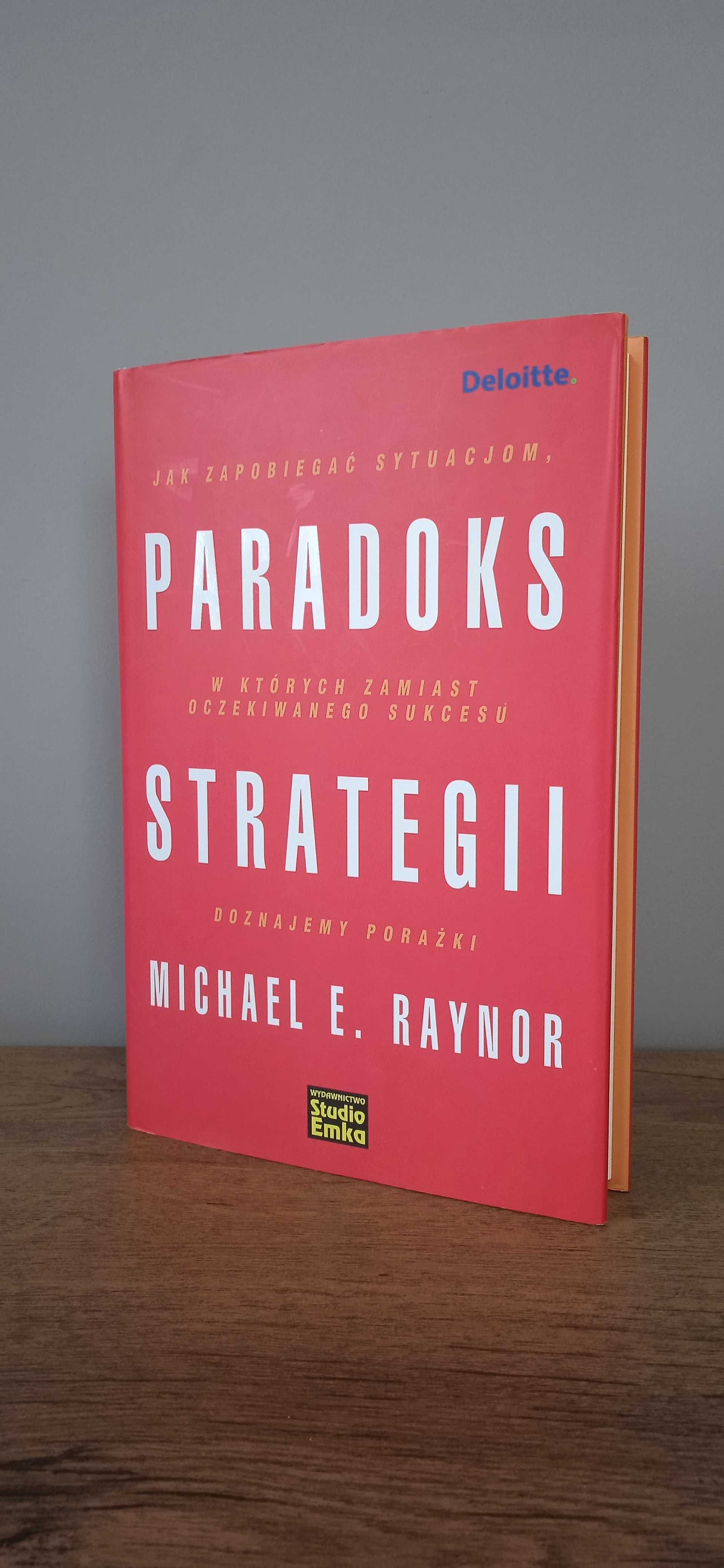 Paradoks strategii - Michael E. Raynor