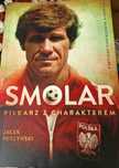 Smolar.Piłkarz z charakterem.Jacek Perzyński