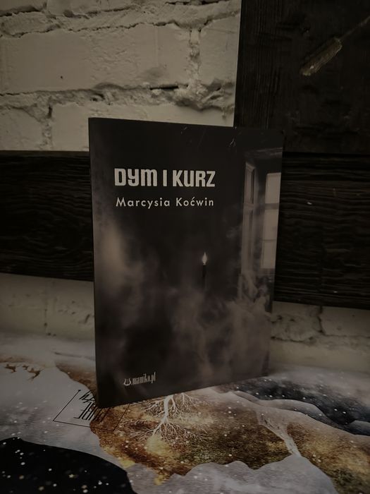 Marysia Koćwin - Dym i kurz - poezja wiersze
