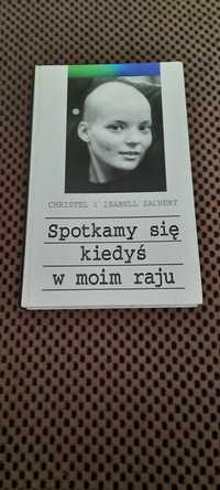 Christel I Isabell Zachert " Spotkamy się kiedyś w moim raju"