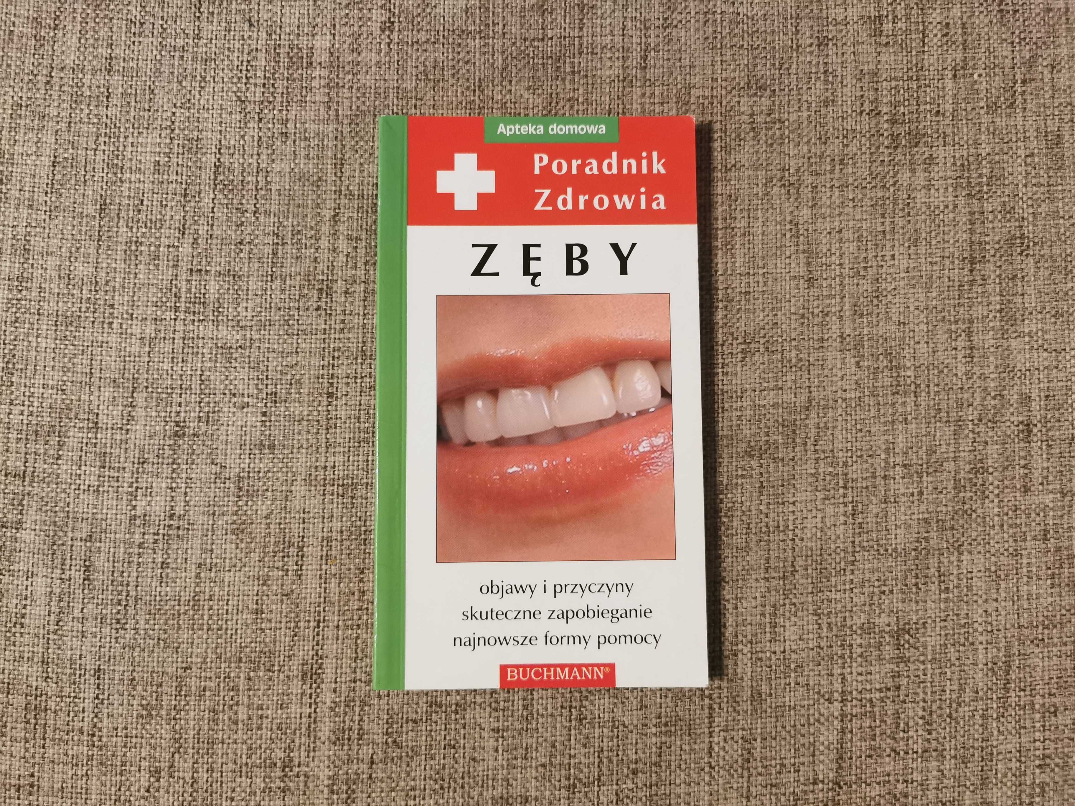 Poradnik zdrowia Zęby - Apteka domowa