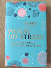 Wolni od stresu, Mithu Storoni