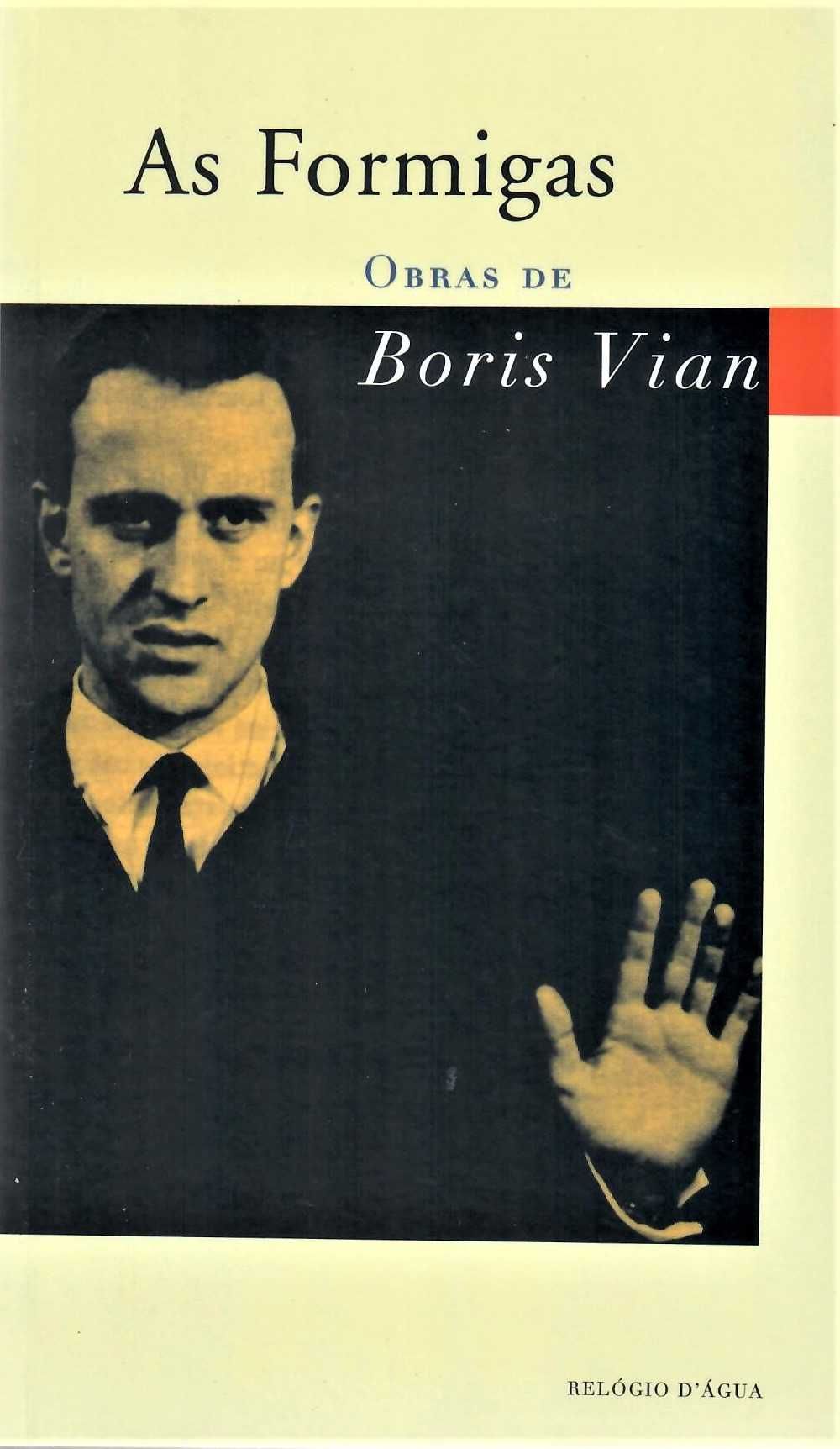 Boris Vian «Morte aos Feios» e «As Formigas»