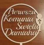 Topper drewniany na tort, Pierwsza Komunia Święta, Imię