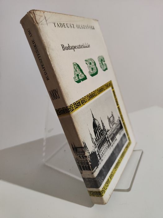 Budapeszteńskie abc - Tadeusz Olszański