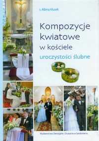 Kompozycje kwiatowe Wokół uroczystości ślubnych nowa twarda