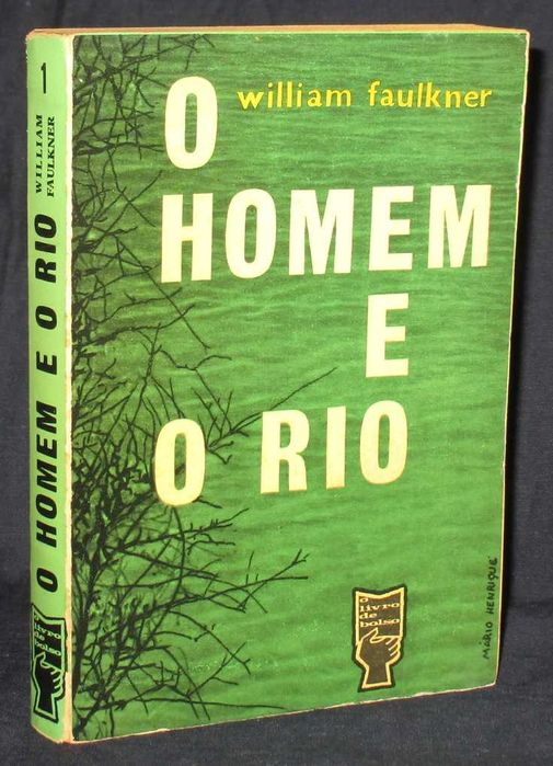 Livro O Homem e o Rio William Faulkner